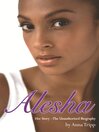 Alesha Dixon (eBook): Her Story: The Unauthorized Biography